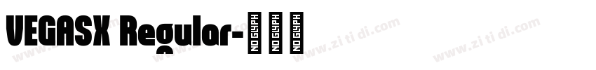 VEGASX Regular字体转换